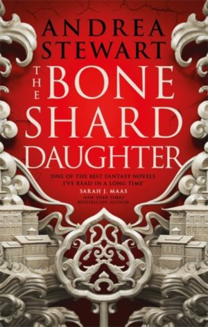 The Bone Shard Daughter : The first book in the Sunday Times bestselling Drowning Empire series
