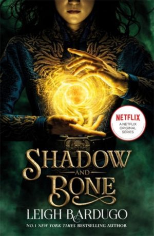 Shadow and Bone: A Netflix Original Series : Book 1