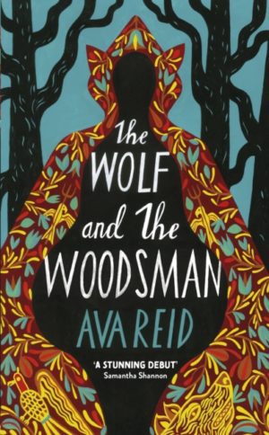 The Wolf and the Woodsman : The Sunday Times Bestseller