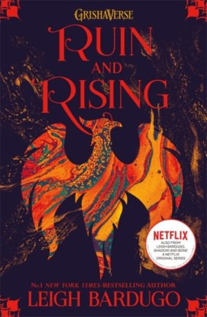 The Shadow and Bone: Ruin and Rising : Book 3