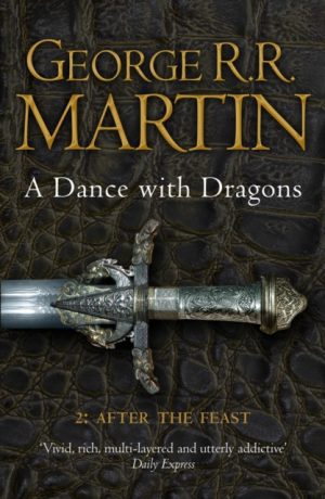 A Dance With Dragons: Part 2 After the Feast : Book 5