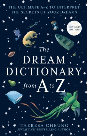 The Dream Dictionary from A to Z [Revised edition] : The Ultimate A–Z to Interpret the Secrets of Your Dreams