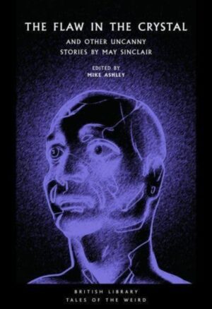 The Flaw in the Crystal : And Other Uncanny Stories by May Sinclair : 36