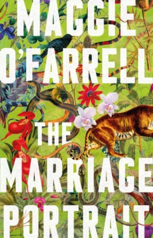 The Marriage Portrait : the Instant Sunday Times Bestseller, Shortlisted for the Women's Prize for Fiction 2023