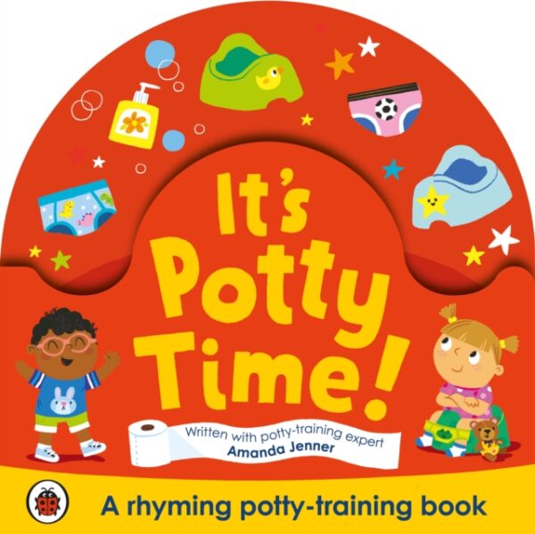 It's Potty Time! : Say goodbye to nappies with this potty-training book