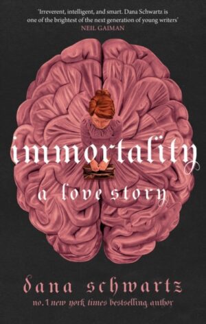 Immortality: A Love Story : the New York Times bestselling tale of mystery, romance and cadavers