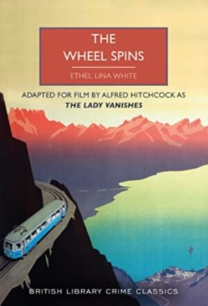 The Wheel Spins : aka The Lady Vanishes : 116