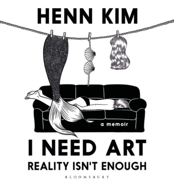 I Need Art: Reality Isn’t Enough : A memoir in images from the iconic South Korean Sally Rooney illustrator