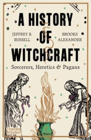 A History of Witchcraft : Sorcerers, Heretics & Pagans