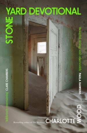 Stone Yard Devotional : Shortlisted for the Booker Prize 2024