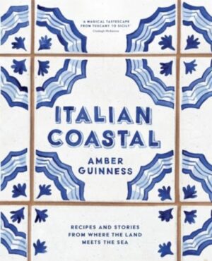 Italian Coastal : Recipes and stories from where the land meets the sea