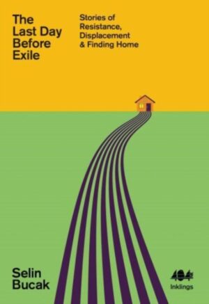 The Last Day Before Exile : Stories of Resistance, Displacement & Finding Home : 19