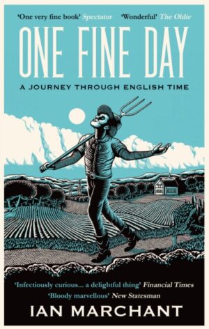 One Fine Day : A Journey Through English Time