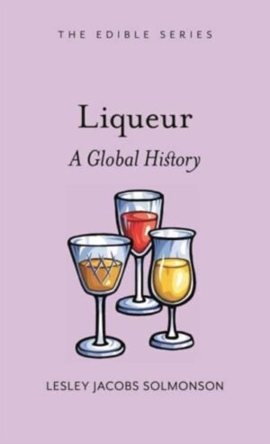 Liqueur : A Global History