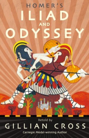 Homer's Iliad and Odyssey : Two of the Greatest Stories Ever Told