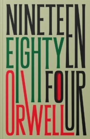 Nineteen Eighty-Four : 75th Anniversary Edition