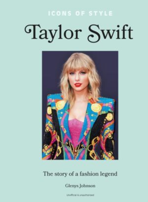 Icons of Style – Taylor Swift : The story of a fashion icon