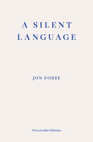 A Silent Language — WINNER OF THE 2023 NOBEL PRIZE IN LITERATURE : The Nobel Lecture