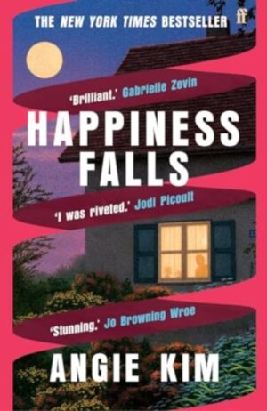 Happiness Falls : 'I loved this book.' Gabrielle Zevin