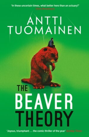 The Beaver Theory : The triumphant finale to the bestselling Rabbit Factor Trilogy – 'The comic thriller of the year' (Sunday Times) : 3