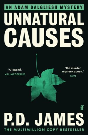 Unnatural Causes : The classic murder mystery from the 'Queen of English crime' (Guardian)