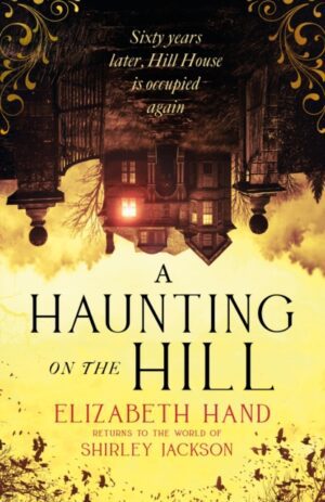 A Haunting on the Hill : Scary and beautifully written' NEIL GAIMAN