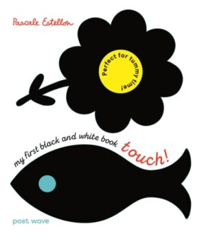 My First Black and White Book : Touch!