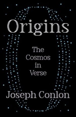 Origins : The Cosmos in Verse