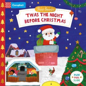'Twas the Night Before Christmas : A Push, Pull and Slide book - the perfect Christmas gift for toddlers!