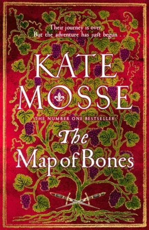 The Map of Bones : A Triumphant Historical Epic of Love and Courage From the No. 1 Bestselling Author