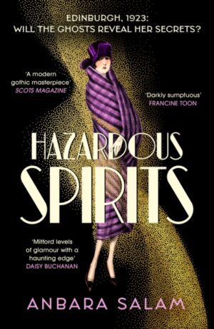 Hazardous Spirits : Longlisted for Fiction Book of the Year for Scotland's National Book Awards 2024
