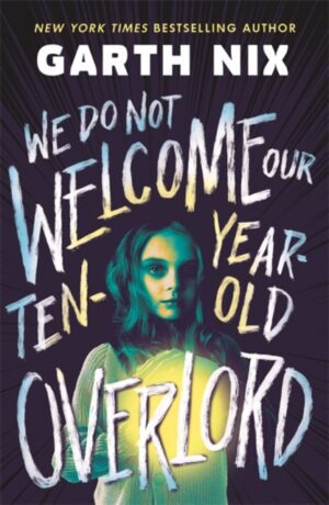 BOOK CLUB CHOICE: We Do Not Welcome Our Ten-Year-Old Overlord