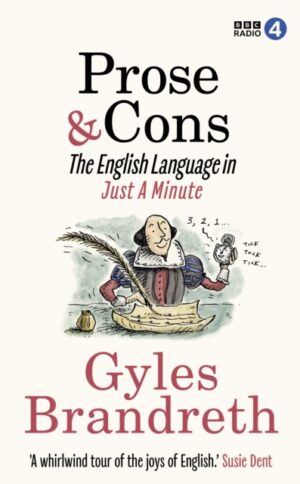 Prose & Cons : The English Language in Just A Minute