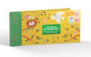Inspired Letters to My Grandchild : Write Now. Read Later. Treasure Forever.