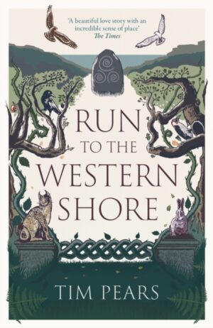 Run to the Western Shore : ‘Surprising, poignant, elemental’ novel from award-winning author
