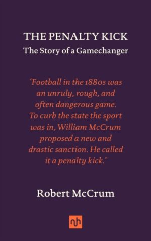 The Penalty Kick : The Story of a Gamechanger