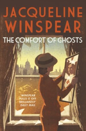 The Comfort of Ghosts : Maisie Dobbs returns for a final time in the bestselling mystery series