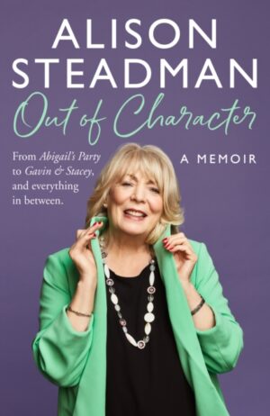 **Alison Steadman** Signed 'Out of Character