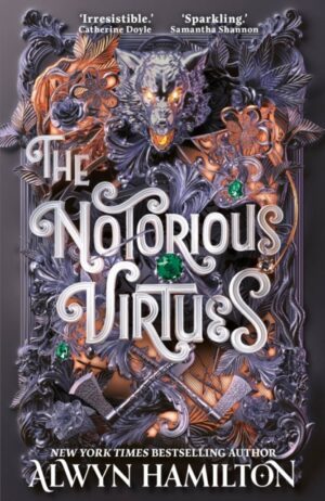 The Notorious Virtues by Alwyn Hamilton