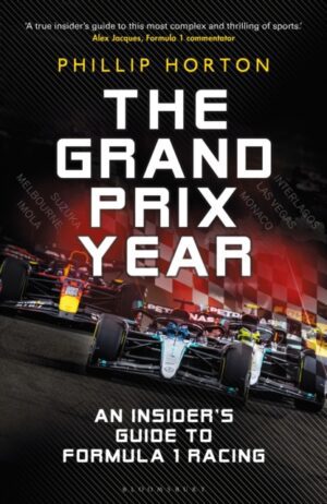 The Grand Prix Year : An Insider's Guide to Formula 1 Racing