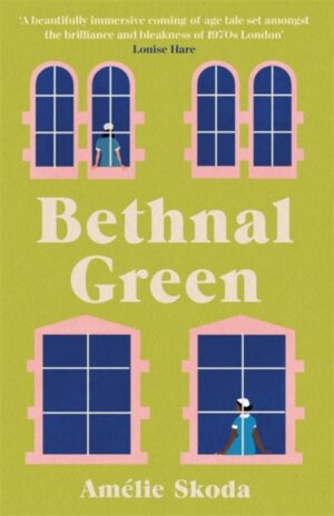 Bethnal Green : The vibrant debut novel and love letter to the NHS that is captivating readers