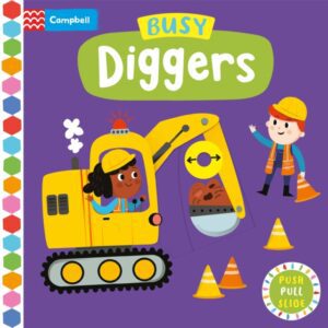 Busy Diggers : A Push, Pull, Slide Book