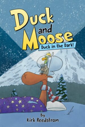 Duck and Moose: Duck in the Dark! : 3