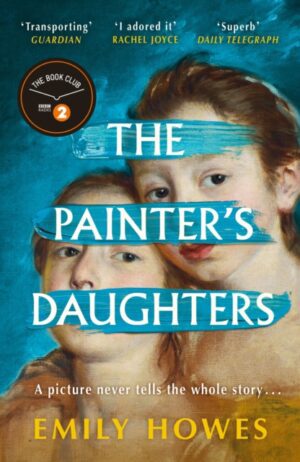 The Painter's Daughters : The award-winning debut novel selected for BBC Radio 2 Book Club
