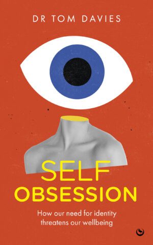 Book launch with Dr Tom Davies <br> Self Obsession <br> 10th May 2025 <br> 11am - Image 3