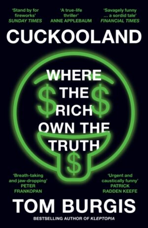Cuckooland : Where the Rich Own the Truth