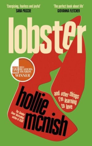 Lobster : and other things I’m learning to love: 'energising, fearless and joyful' Sara Pascoe