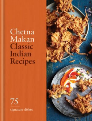 Classic Indian Recipes : 75 Signature Dishes