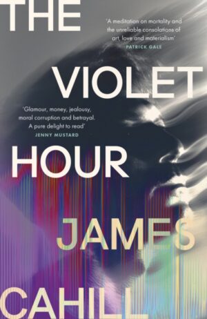 The Violet Hour : 'A meditation on mortality and the unreliable consolations of art, love and materialism' Patrick Gale