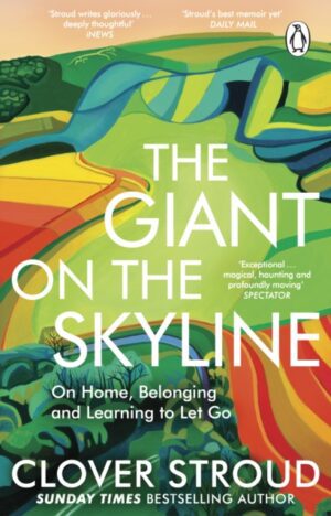 The Giant on the Skyline : On Home, Belonging and Learning to Let Go